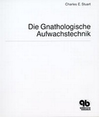 Abbildung von: Die gnathologische Aufwachstechnik - Quintessenz Verlag