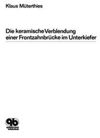 Abbildung von: Die keramische Verblendung einer Frontzahnbrücke im Unterkiefer - Quintessenz Verlag