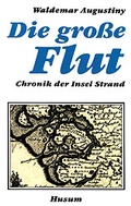Cover: Die gro&szlig;e Flut - Husum Druck- und Verlagsgesellschaft
