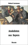Cover: Anekdoten aus Bayern - Husum Druck- und Verlagsgesellschaft