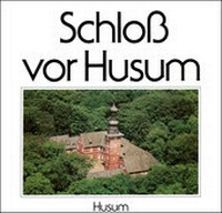 Abbildung von: Schloß vor Husum - Husum Druck- und Verlagsgesellschaft