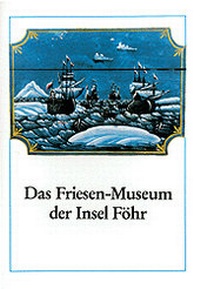 Enlarge image Cover: Das Friesen-Museum der Insel Föhr - Husum Druck- und Verlagsgesellschaft