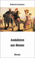 Cover: Anekdoten aus Hessen - Husum Druck- und Verlagsgesellschaft