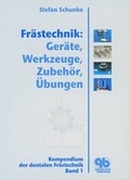 Cover: Fr&auml;stechnik: Ger&auml;te, Werkzeuge, Zubeh&ouml;r, &Uuml;bungen - Quintessenz Verlag