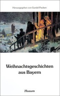 Cover: Weihnachtsgeschichten aus Bayern - Husum Druck- und Verlagsgesellschaft