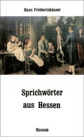Cover: Sprichw&ouml;rter aus Hessen - Husum Druck- und Verlagsgesellschaft