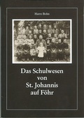 Cover: Das Schulwesen von St. Johannis auf F&ouml;hr - Husum Druck- und Verlagsgesellschaft