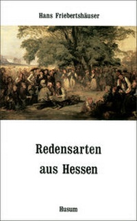 Enlarge image Cover: Redensarten aus Hessen - Husum Druck- und Verlagsgesellschaft