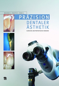 Abbildung von: Präzision dentaler Ästhetik - Quintessenz Verlag