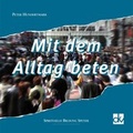 Cover: Mit dem Alltag beten - Deutscher Katecheten-Verein