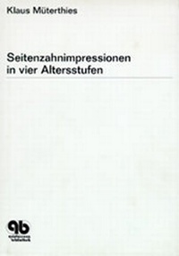 Abbildung von: Seitenzahnimpressionen in vier Altersstufen - Quintessenz Verlag