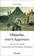 Cover: Ohaueha, was'n Aggewars - Husum Druck- und Verlagsgesellschaft