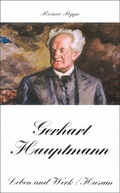 Cover: Gerhart Hauptmann - Leben und Werk - Husum Druck- und Verlagsgesellschaft