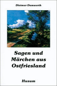 Abbildung von: Sagen und Märchen aus Ostfriesland - Husum Druck- und Verlagsgesellschaft