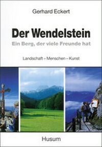 Abbildung von: Der Wendelstein. Ein Berg, der viele Freunde hat - Husum Druck- und Verlagsgesellschaft