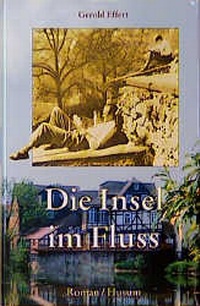 Enlarge image Cover: Die Insel im Fluss - Husum Druck- und Verlagsgesellschaft