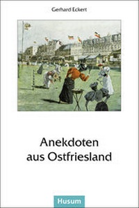 Abbildung von: Anekdoten aus Ostfriesland - Husum Druck- und Verlagsgesellschaft