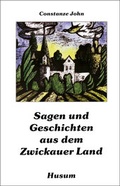Cover: Sagen und Geschichten aus dem Zwickauer Land - Husum Druck- und Verlagsgesellschaft