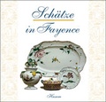 Cover: Sch&auml;tze in Fayence - Husum Druck- und Verlagsgesellschaft