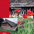 Cover: Das Freilichtmuseum Rieck-Haus in den Vierlanden bei Hamburg - Husum Druck- und Verlagsgesellschaft
