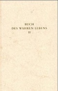 Cover: Das Buch des wahren Lebens. Lehren des g&ouml;ttlichen Meisters - Reichl Verlag der Leuchter