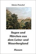 Cover: Sagen und M&auml;rchen aus dem Leine- und Weserbergland - Husum Druck- und Verlagsgesellschaft
