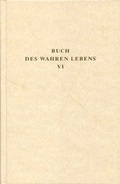 Cover: Das Buch des wahren Lebens. Lehren des g&ouml;ttlichen Meisters / Das Buch des wahren Lebens. Lehren des g&ouml;ttlichen Meisters - Reichl Verlag der Leuchter