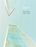 Cover: Mack - Skulpturen 1986 - 2003 (Werkverzeichnis) - K&uuml;hlen, B