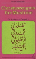 Cover: Christuszeugnis f&uuml;r Muslime - Erlanger Verlag f&uuml;r Mission und &Ouml;kumene