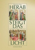 Cover: Herab steigt das Licht (Vorzugsausgabe mit Goldschnitt) - K&uuml;hlen, B