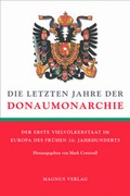 Cover: Die letzten Jahre der Donaumonarchie - Magnus Essen