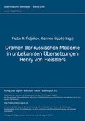 Cover: Dramen der russischen Moderne in unbekannten &Uuml;bersetzungen Henry von Heiselers - Peter Lang Verlag