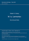 Cover: M. Iu. Lermontov. His Life and Work - Peter Lang Verlag