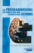 Cover: Die Programmierung des kindlichen und jugendlichen Gehirns - Campus f. Christus