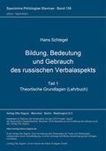 Cover: Bildung, Bedeutung und Gebrauch des russischen Verbalaspekts - Peter Lang Verlag
