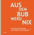 Cover: Aus dem Bub werd nix - Toeche-Mittler
