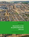 Cover: Darmstadt zur Zeit der Jahrhundertwende (1880-1914) - Toeche-Mittler