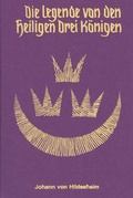 Cover: Die Legende von den Heiligen Drei K&ouml;nigen - Mellinger, J Ch