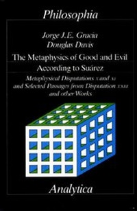 Enlarge image Cover: The Metaphysics of Good and Evil According to Suarez - Philosophia Verlag