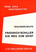 Cover: Friedrich Schiller - ein Weg zum Geist - Mellinger, J Ch