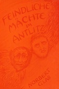 Cover: Feindliche M&auml;chte im Antlitz - Mellinger, J Ch