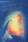 Cover: Und als die Zeit erf&uuml;llet war - Mellinger, J Ch