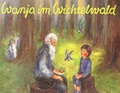 Cover: Wanja im Wichtelwald - Mellinger, J Ch