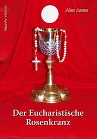 Enlarge image Cover: Der eucharistische Rosenkranz - Miriam