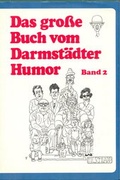 Cover: Das grosse Buch vom Darmst&auml;dter Humor / Das gro&szlig;e Buch vom Darmst&auml;dter Humor. Band 2 - Schlapp, H L