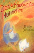 Cover: Das schneeweisse H&uuml;hnchen - Mellinger, J Ch