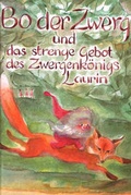 Cover: Bo der Zwerg und das strenge Gebot des Zwergenk&ouml;nigs Laurin - Mellinger, J Ch
