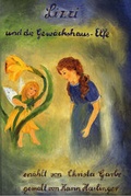 Cover: Lizzi und die Gew&auml;chshaus-Elfe - Mellinger, J Ch