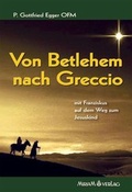 Cover: Von Betlehem nach Greccio - Miriam