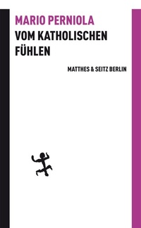 Enlarge image Cover: Vom katholischen Fühlen - Matthes & Seitz Berlin